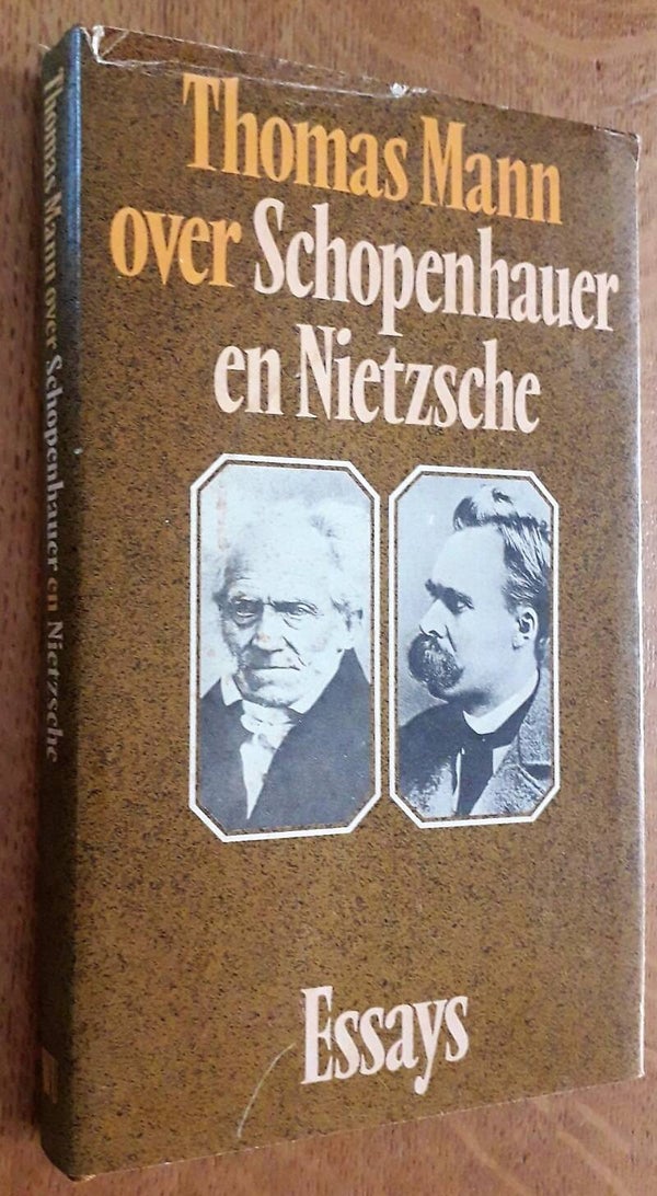 Thomas Mann over Schopenhauer en Nietzsche: essays