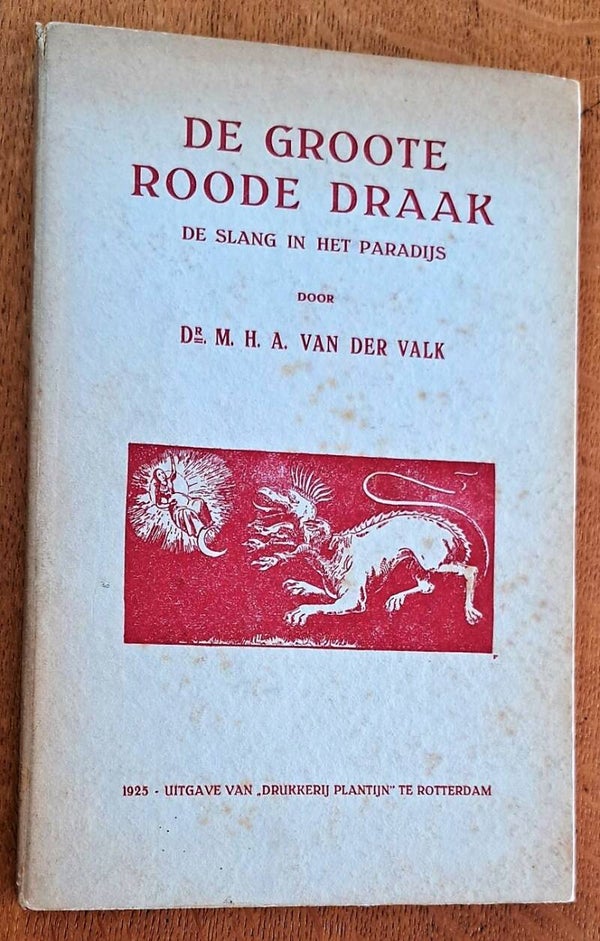 Valk, M.H.A. van der - De groote roode draak. De slang in het paradijs
