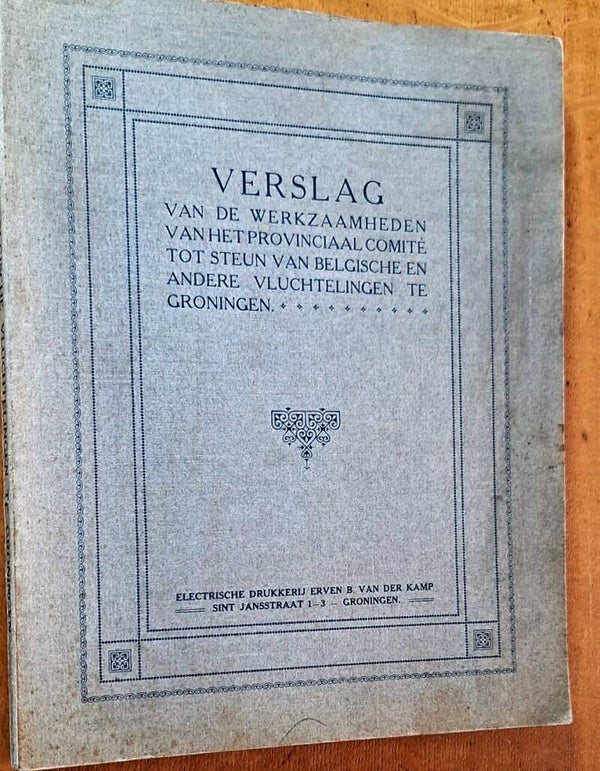 Verslag ... comité tot steun Belgische .. vluchtelingen Groningen