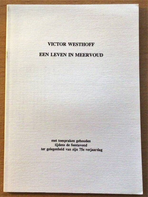 Hagen, H.G.J.M. van der & Victor Westhoff - Victor Westhoff - Een leven in meervoud
