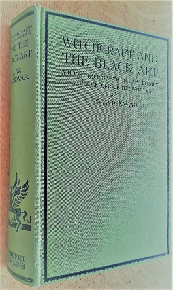 Wickwar, J.W.  - Witchcraft and the Black Art: