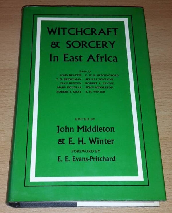 Middleton, J. & E.H. Winter (eds.) - Witchcraft and Sorcery in East Africa