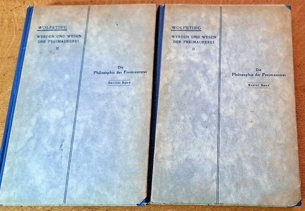 Wolfstieg, August - Die Philosophie der Freimaurerei. 2 Bände