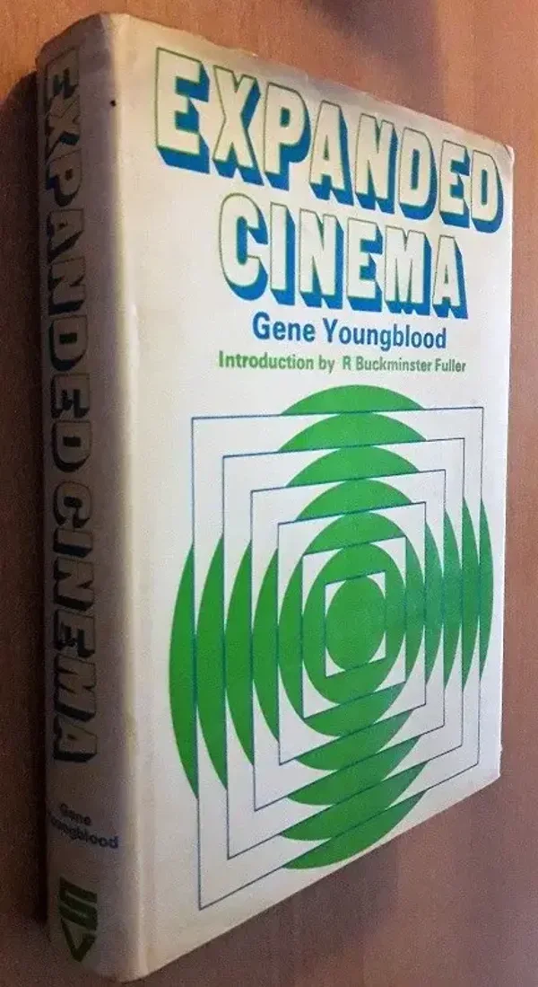 Youngblood, Gene & R. Buckmeister Fuller - Expanded Cinema