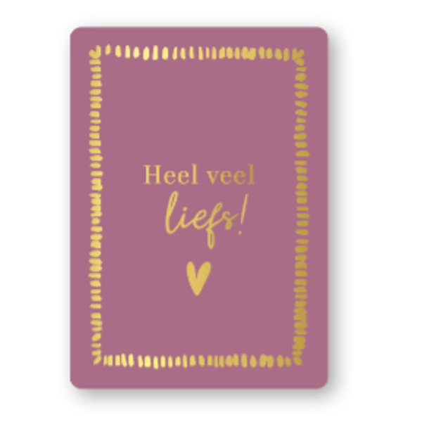 Wenskaart A7 - Heel veel Liefs
