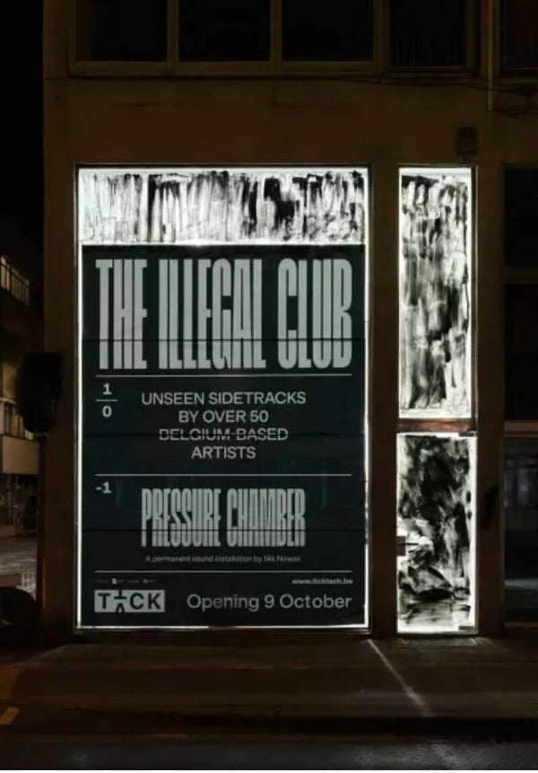 TICK TACK: DE BELGISCHE KUNSTSCÈNE & THE ILLEGAL CLUB