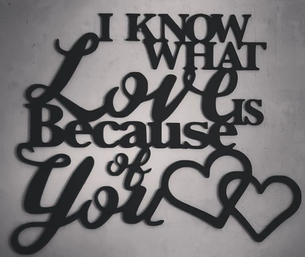 Liefdestekst: I know what love is because of you