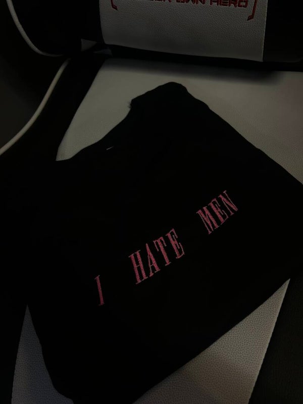 I hate men T
