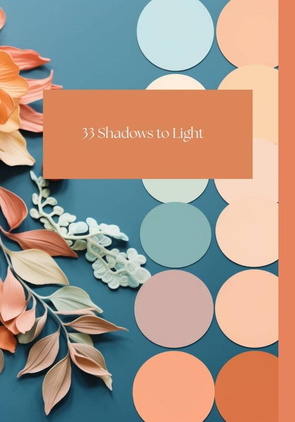 33 Shadows to Light