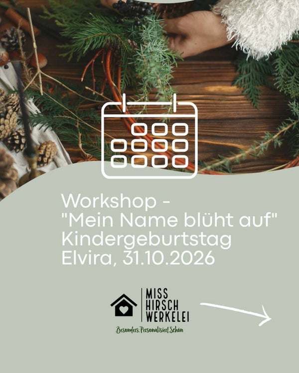 Workshop geschlossene Gruppe "Mein Name blüht auf" "Elvira"  31.10.2026