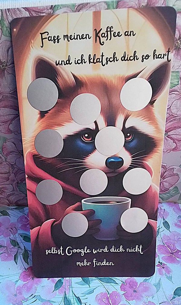 Fass meinen Kaffee an und ich klatsch dich so hart selbst Google wird Dich nicht mehr finden