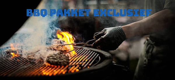 BBQ pakket exclusief   € 21,50 p.p.