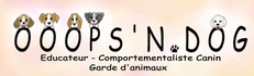 Ooops'n dog - éducateur comportementaliste canin - garde d'animaux - Sud-Ardèche