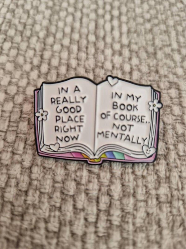 I am in a really good place right now badge