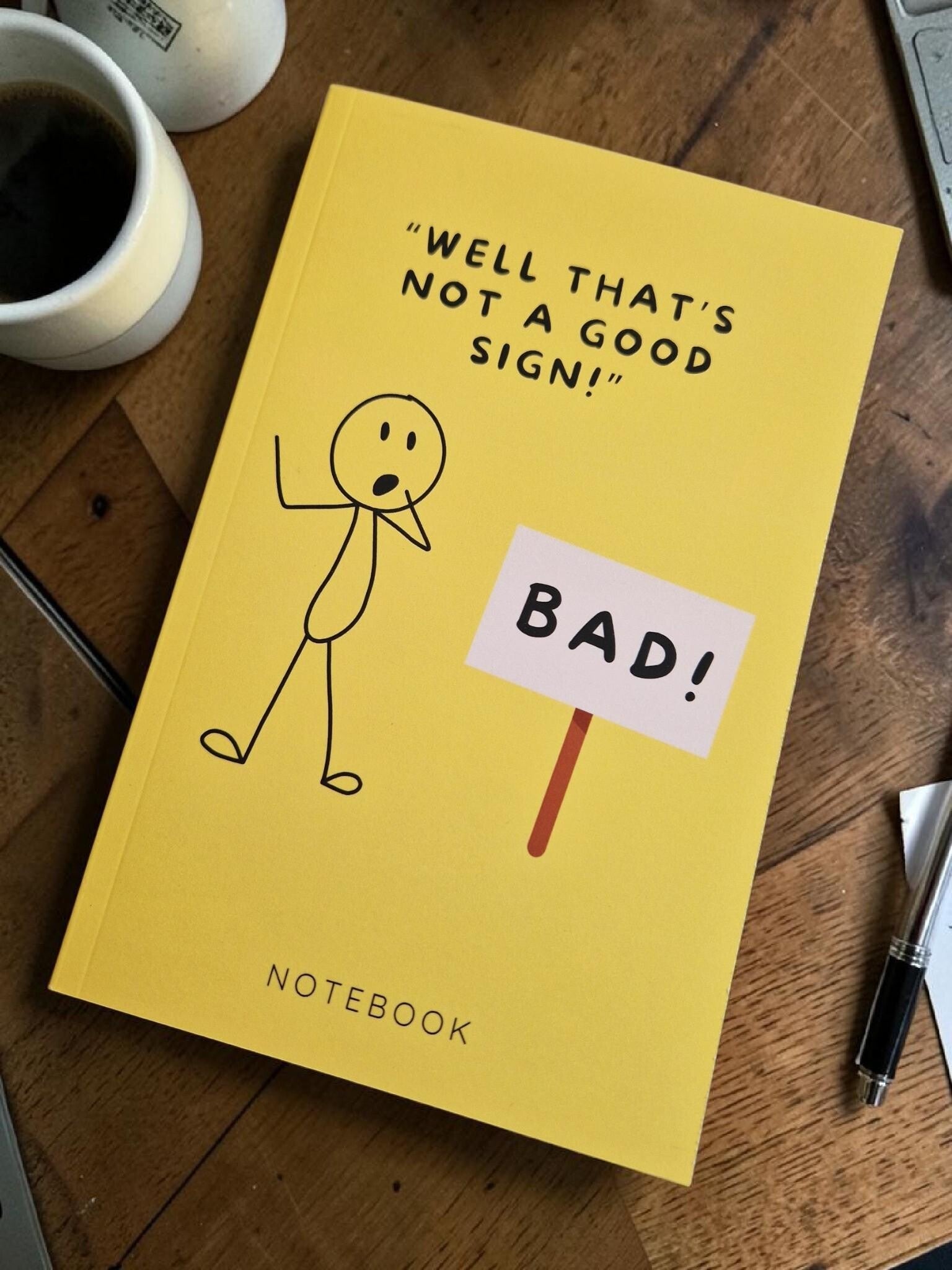 Not a Good Sign Notebook