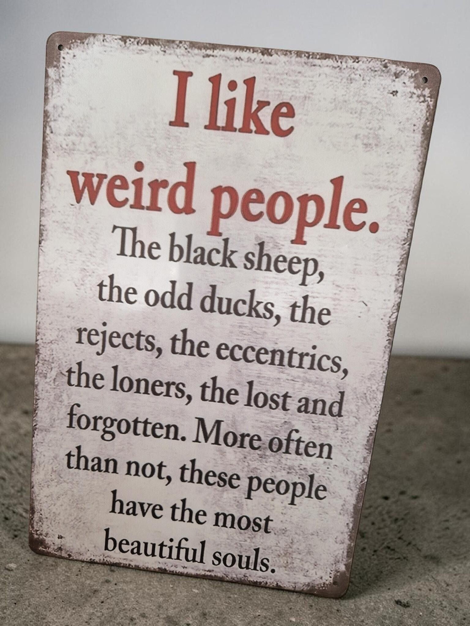 I Like Weird People Sign
