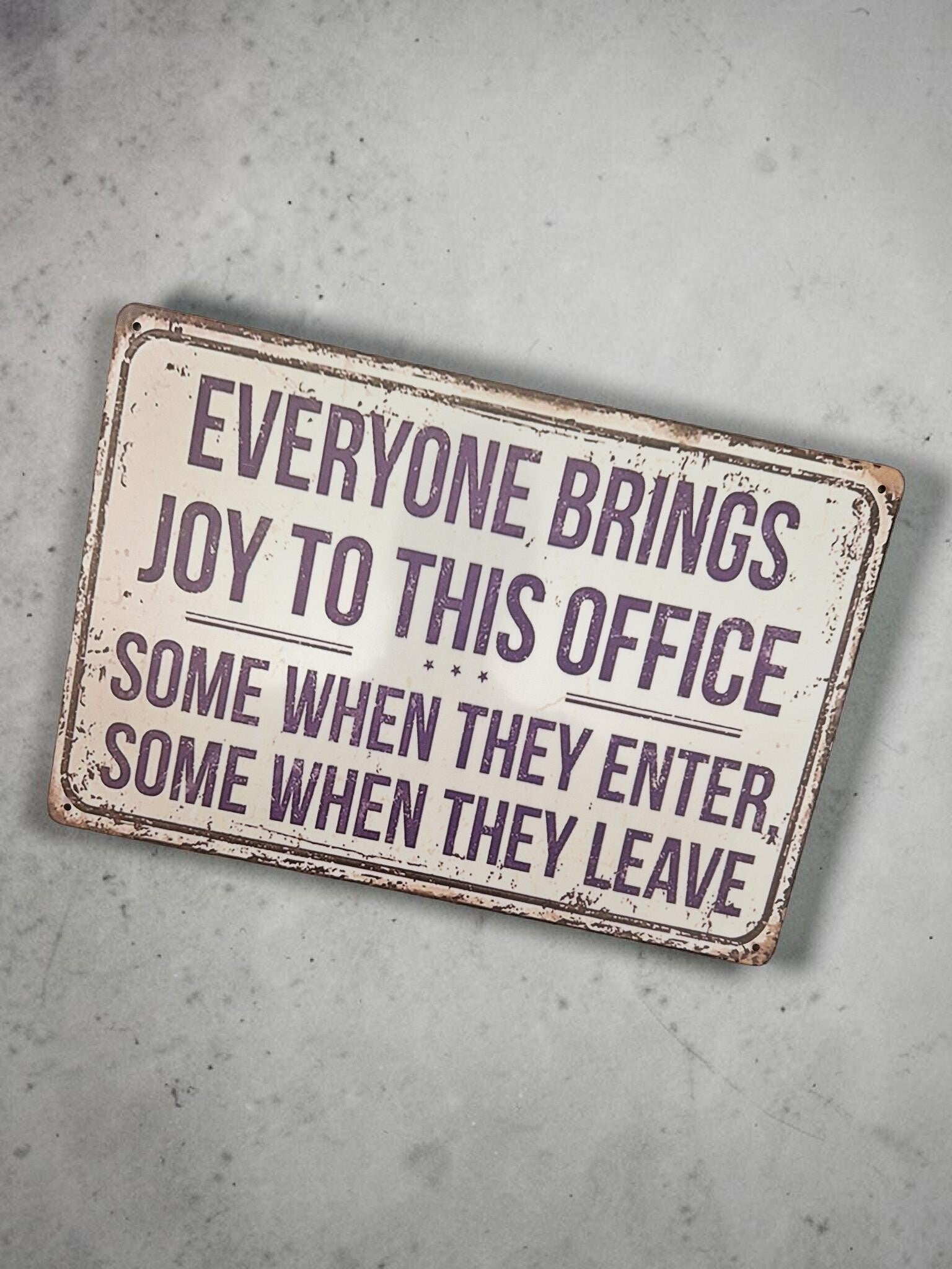 Everyone Brings Joy To This Office Sign