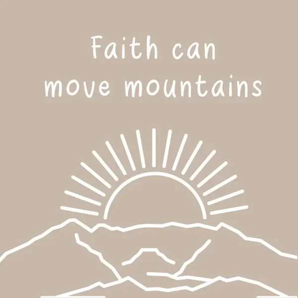Tegeltje met tekst | Faith can move mountains