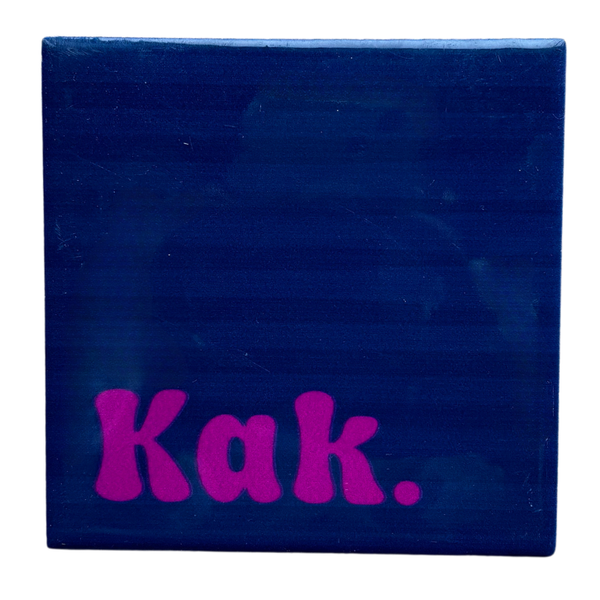 Tegeltje met tekst | Kak