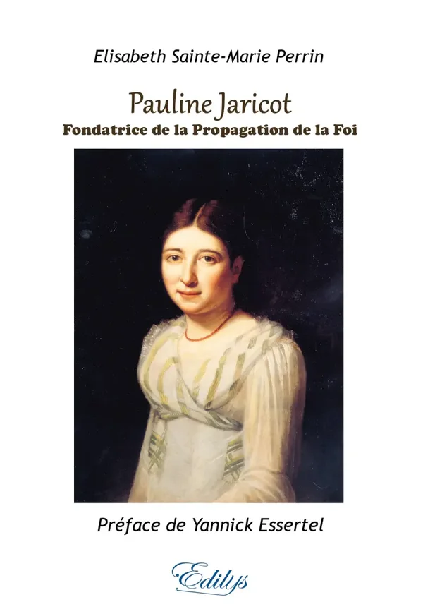 Pauline Jarricot fondatrice de la Propagation de la Foi