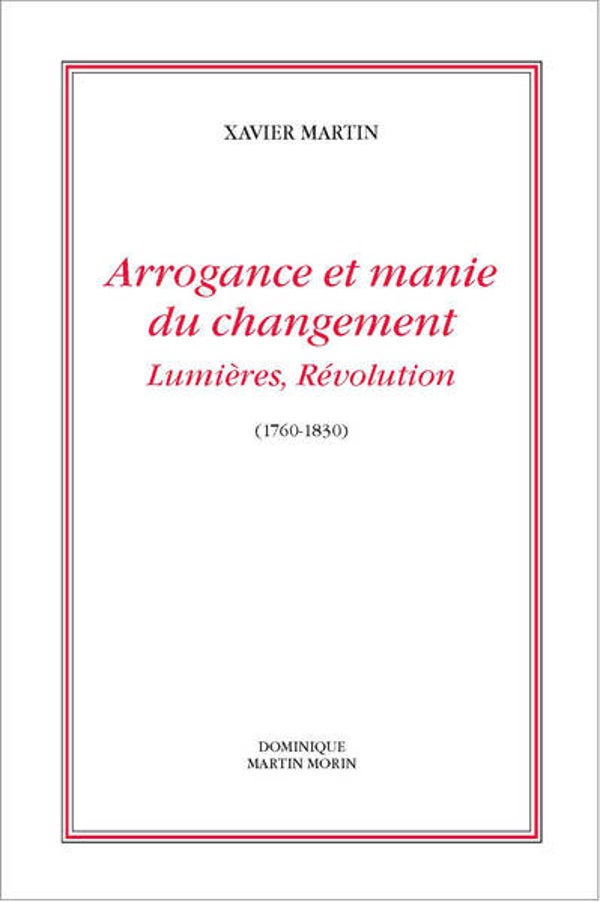 Arrogance et manie du changement