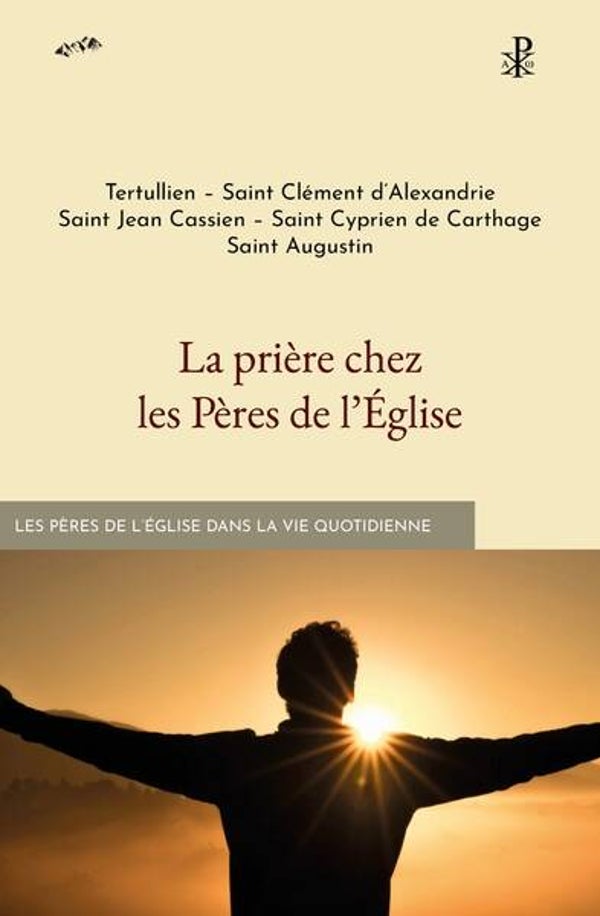 La prière chez les pères de l'Église