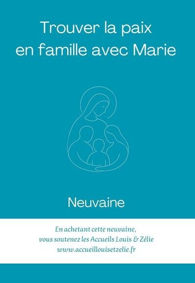 Trouver la paix en famille avec Marie - Neuvaine