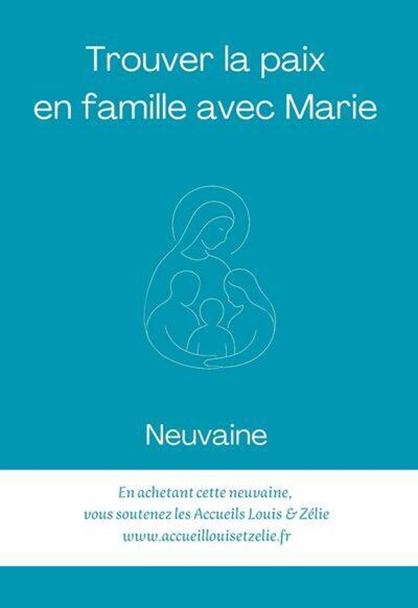 Trouver la paix en famille avec Marie - Neuvaine
