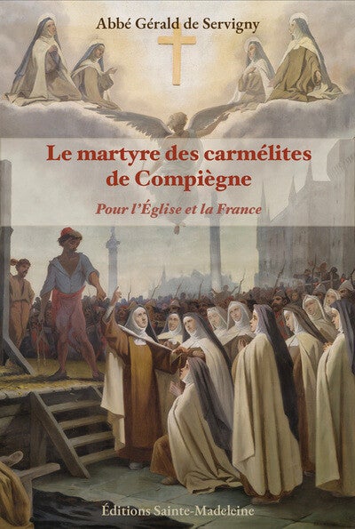 Le martyre des carmélites de Compiègne