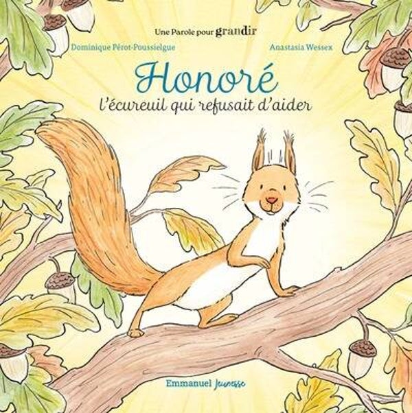 Honoré l'écureuil qui refusait d'aider