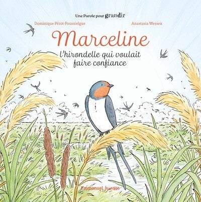 Marceline l'hirondelle qui voulait faire confiance