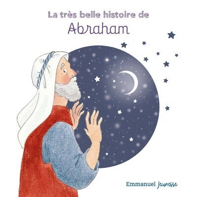 La très belle histoire de Abraham