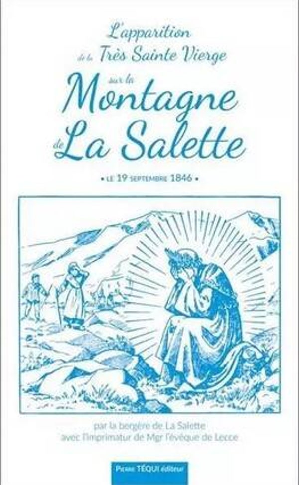 L'apparition de la Ste Vierge à la Salette