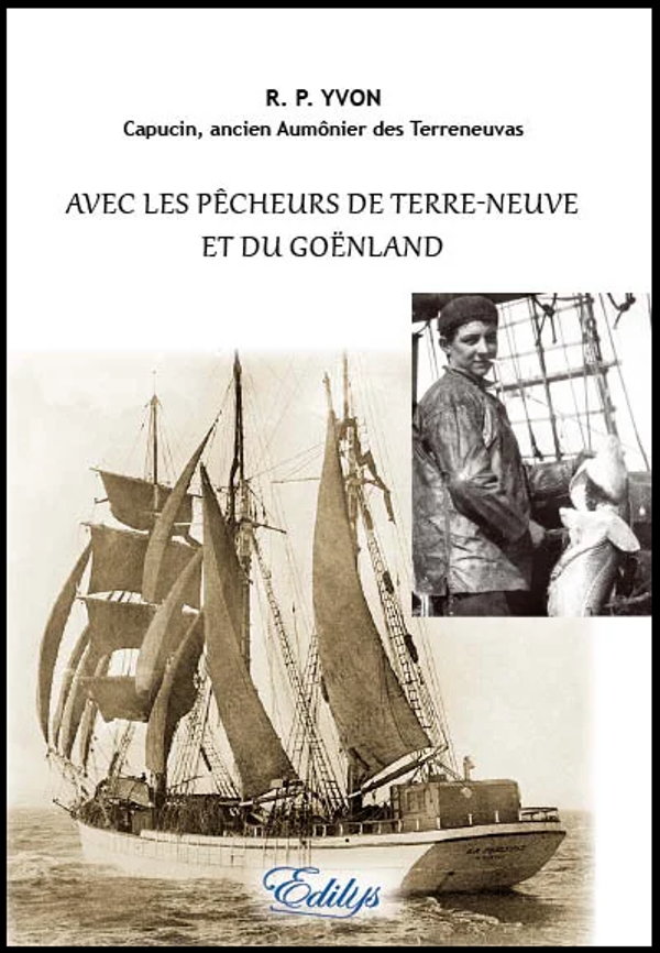 Avec les pêcheurs de Terre-Neuve et du Groënland