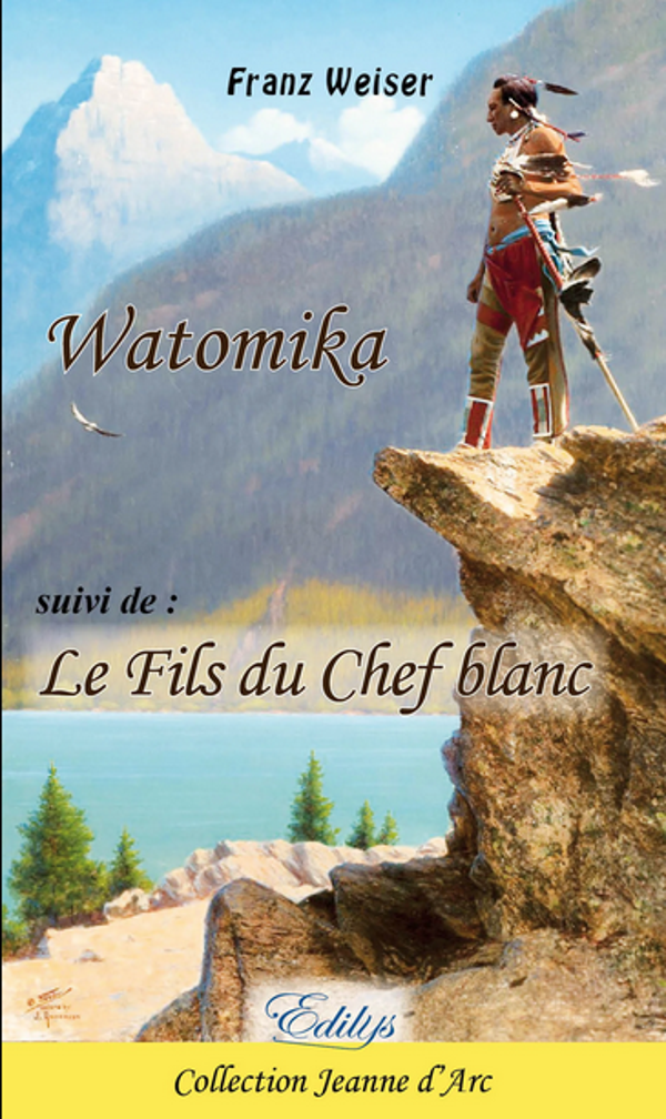 Watomika - Le fils du chef blanc