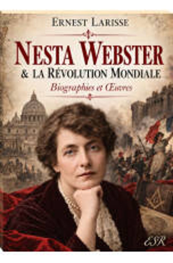 Nesta Webster & la révolution mondiale