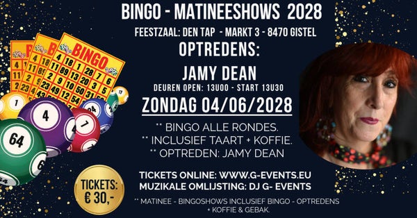BINGO - MATINEESHOW - JAMY DEAN - 4 JUNI 2028
