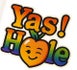 YAS! HOLE