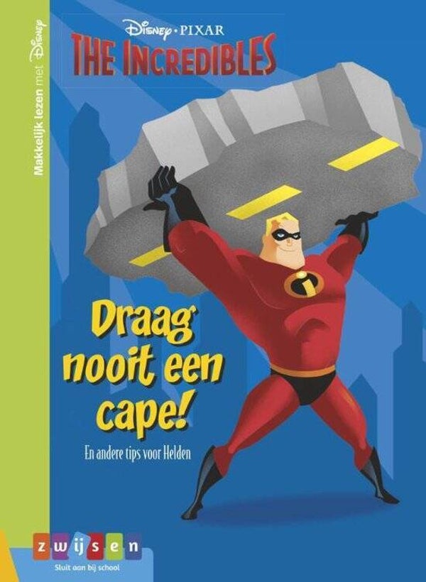 The incredibles Draag nooit een cape!