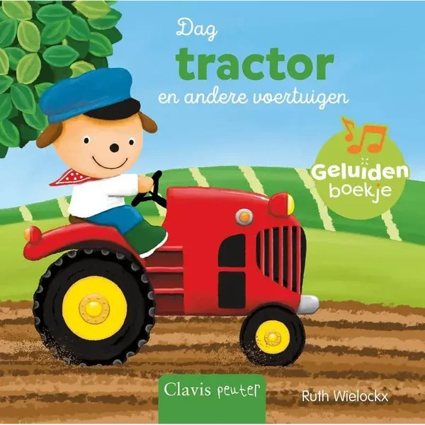 Dag tractor en andere voertuigen. Geluidenboekje