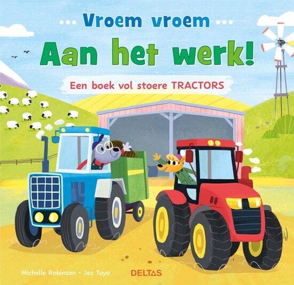 Vroem vroem - Aan het werk! Een boek vol stoere tractors