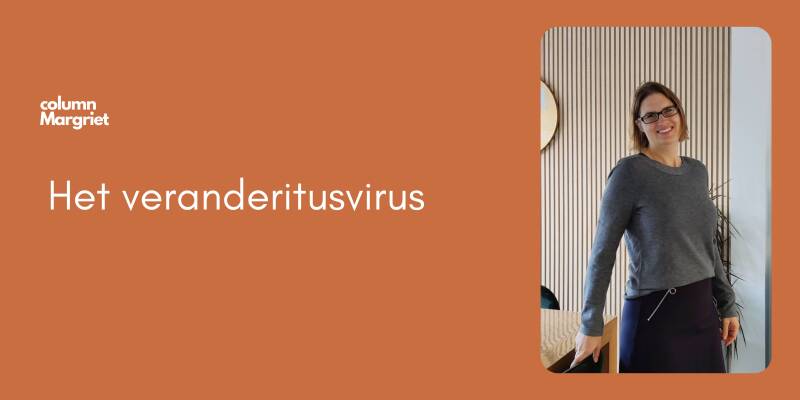 Het veranderitusvirus Column Margriet