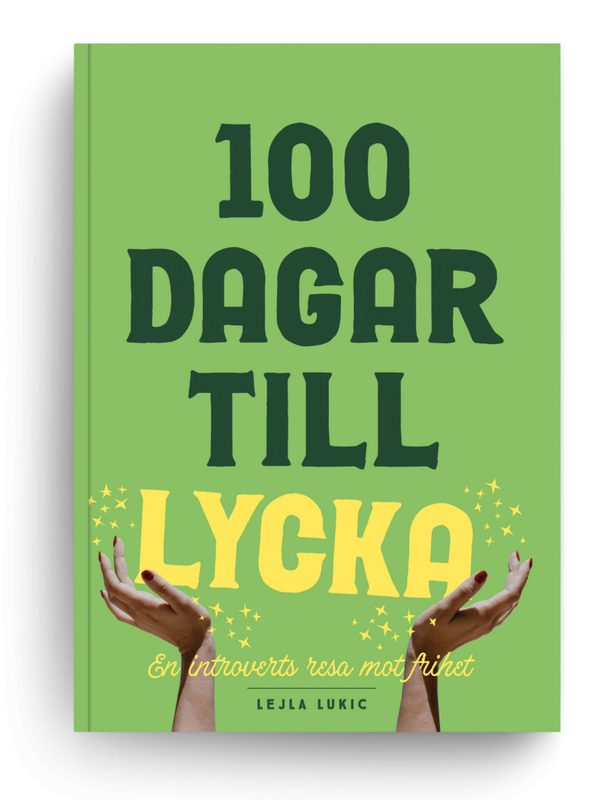 100 dagar till lycka, en introverts resa mot frihet