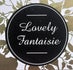 Lovely Fantaisie
