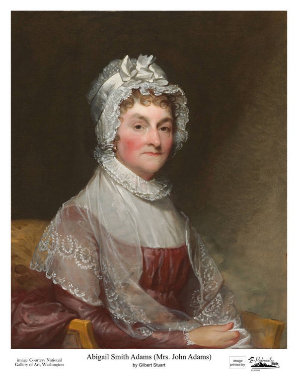 "Abigail Smith Adams (Mrs. John Adams)" by Gilbert Stuart - 11 x 14 reproduction print