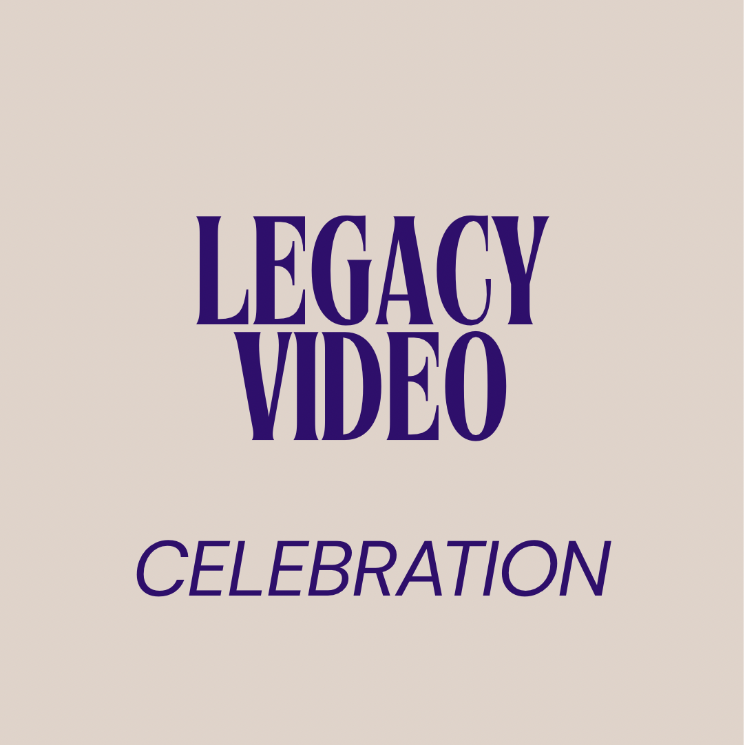 LEGACY VIDEO CELEBRATION
