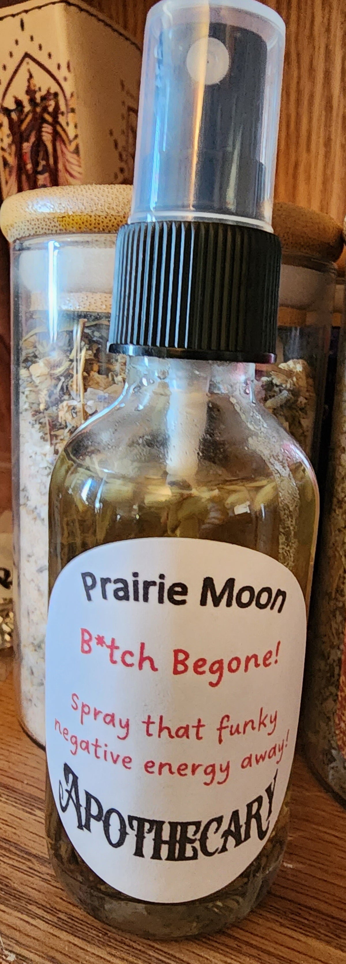 B*tch Begone | Prairie Moon Apothecary, LLC