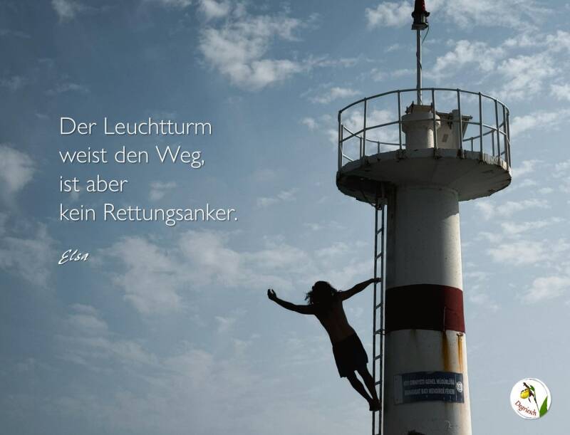 Eine Frau klettert auf einen Leuchtturm, dazu ein poesietherapeutischer Aphorismus von Degriesch