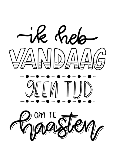 Geen tijd om te haasten