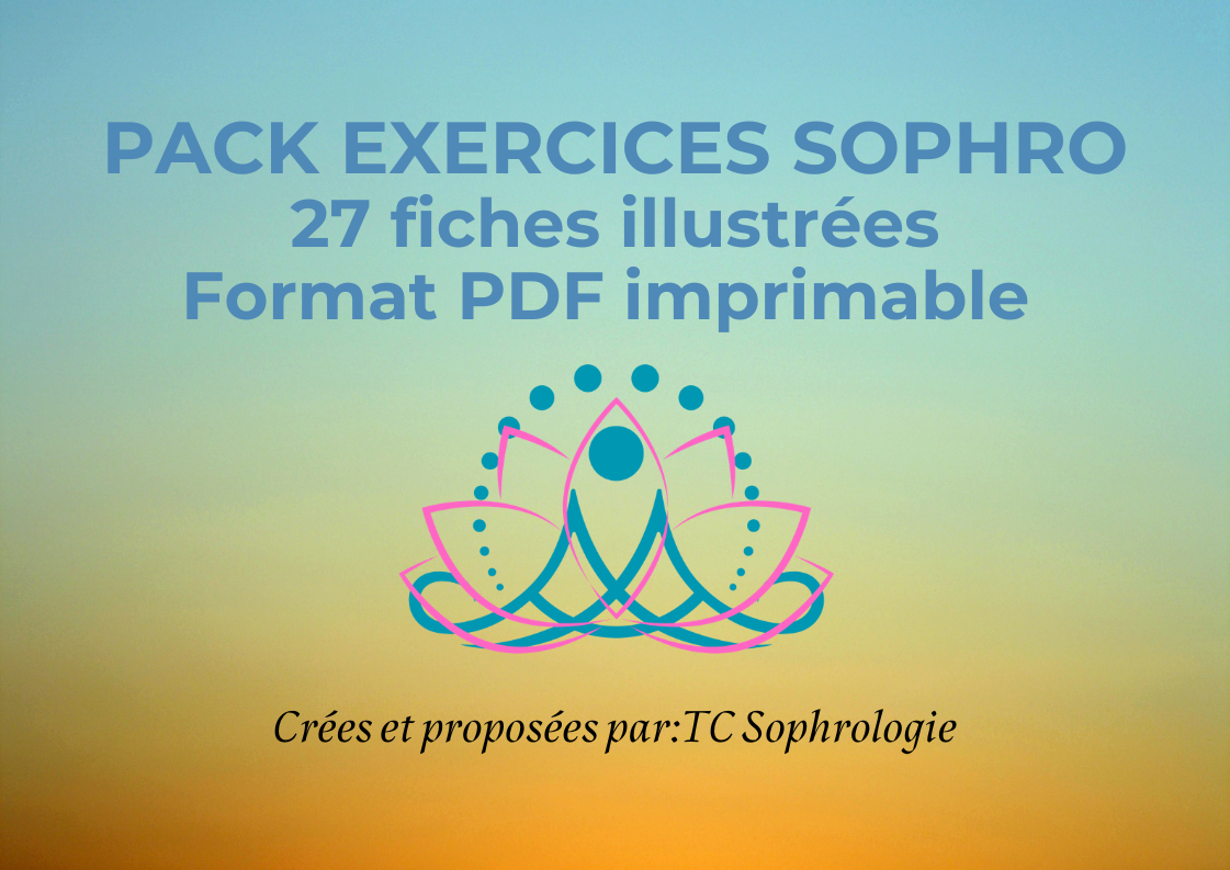PACK EXERCICES SOPHRO - 27 fiches d'exercices de sophrologie, illustrées.